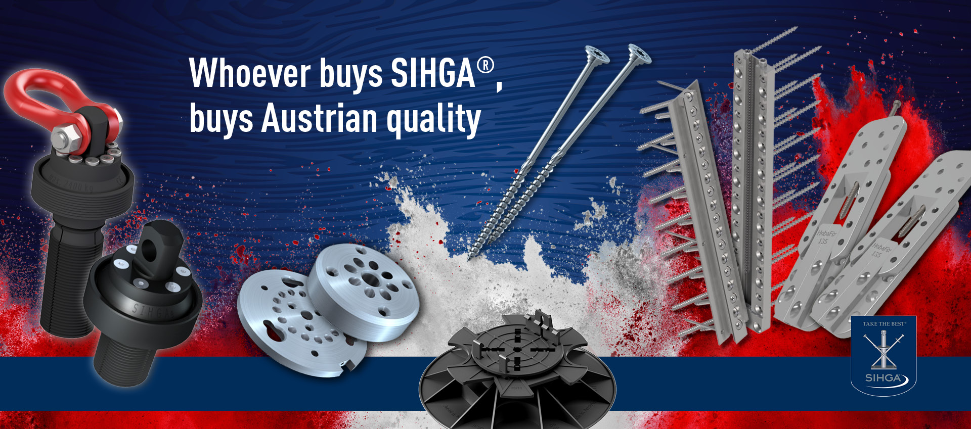 Whoever buys SIHGA®, buys Austrian quality
